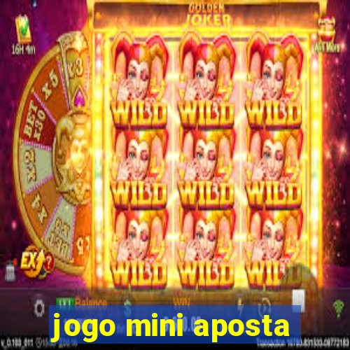 jogo mini aposta