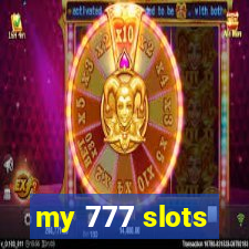 my 777 slots