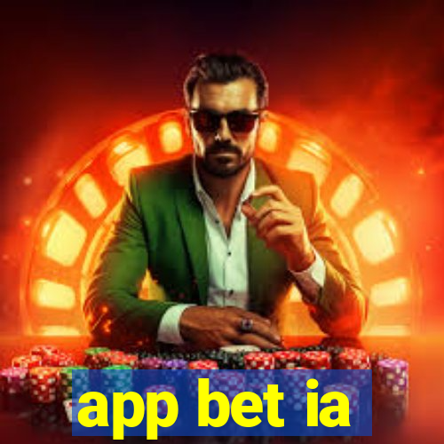 app bet ia