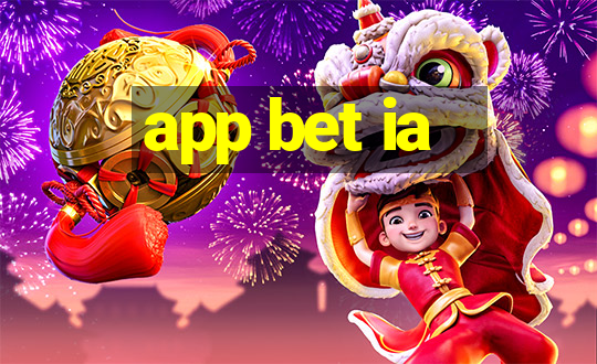 app bet ia