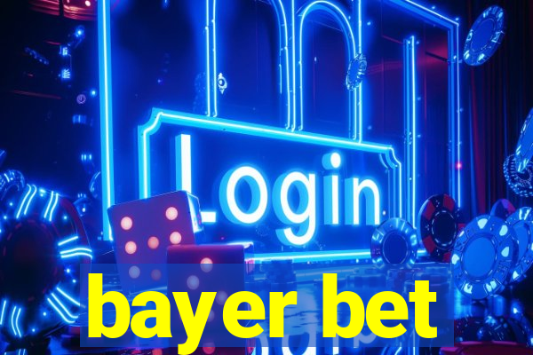 bayer bet