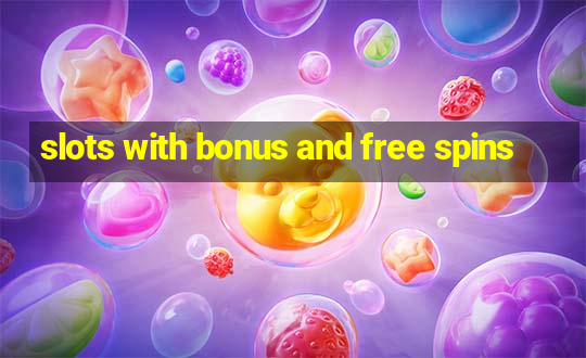 slots with bonus and free spins