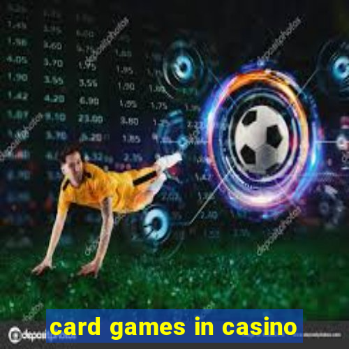 card games in casino