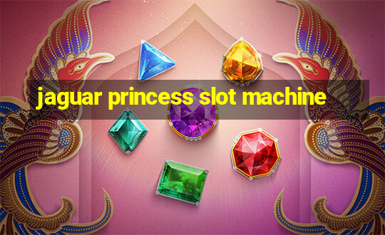 jaguar princess slot machine