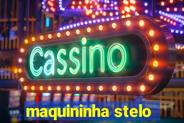 maquininha stelo