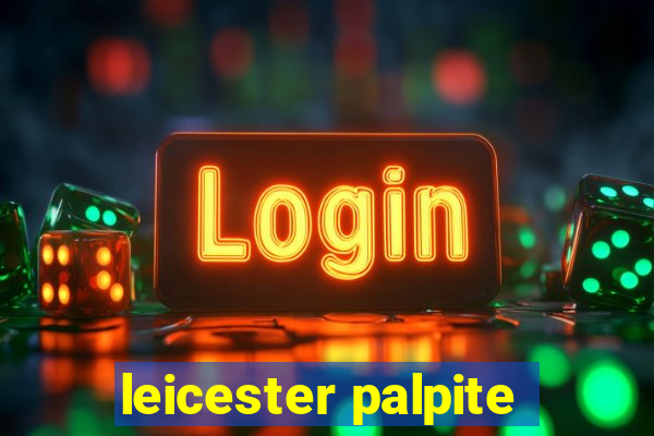 leicester palpite