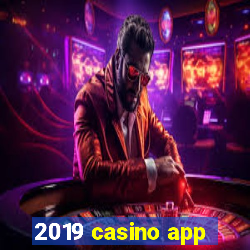 2019 casino app