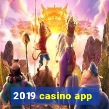 2019 casino app