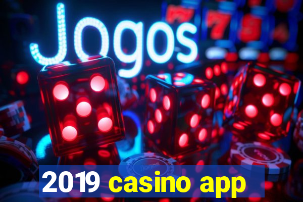 2019 casino app