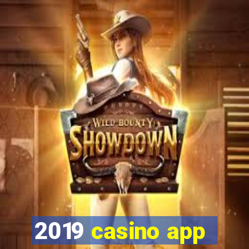 2019 casino app