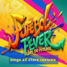 bingo all stars reviews