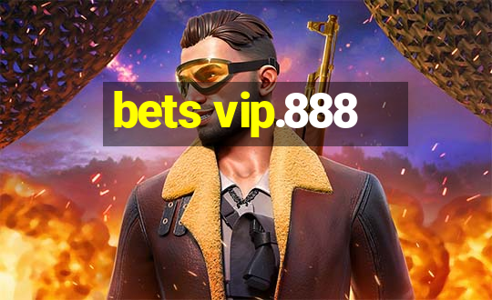 bets vip.888