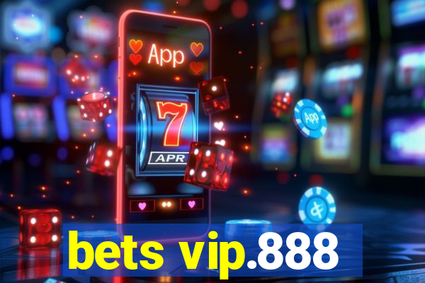 bets vip.888