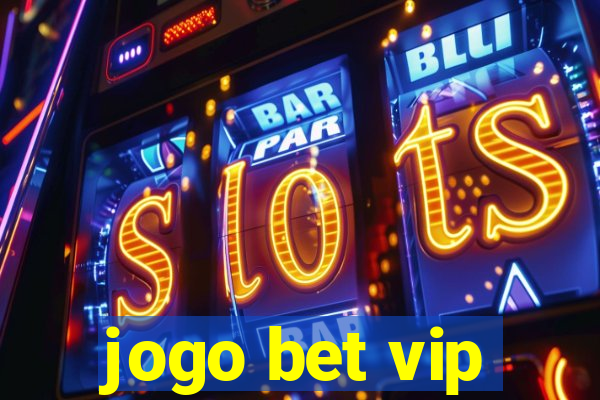 jogo bet vip