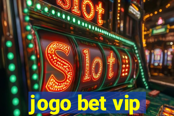 jogo bet vip