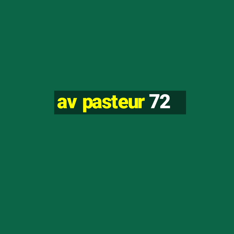 av pasteur 72