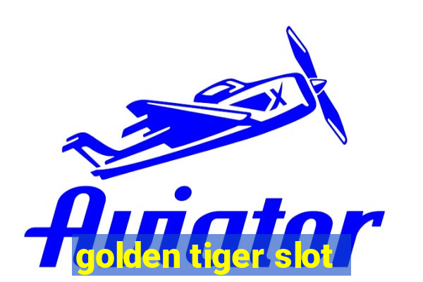 golden tiger slot