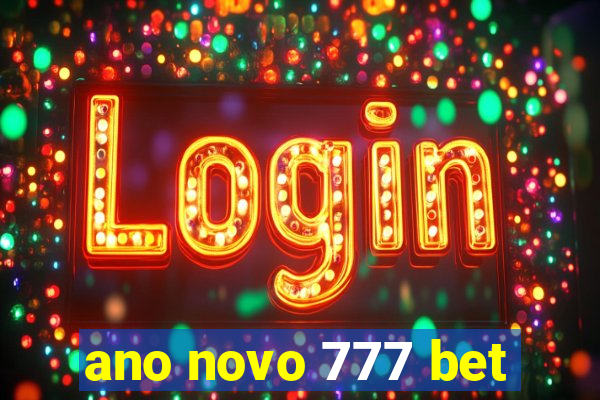 ano novo 777 bet