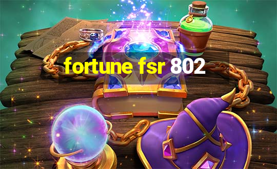 fortune fsr 802