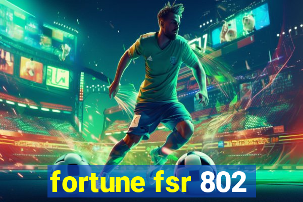 fortune fsr 802