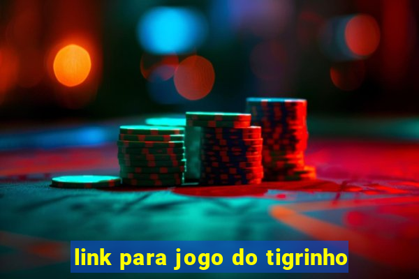 link para jogo do tigrinho