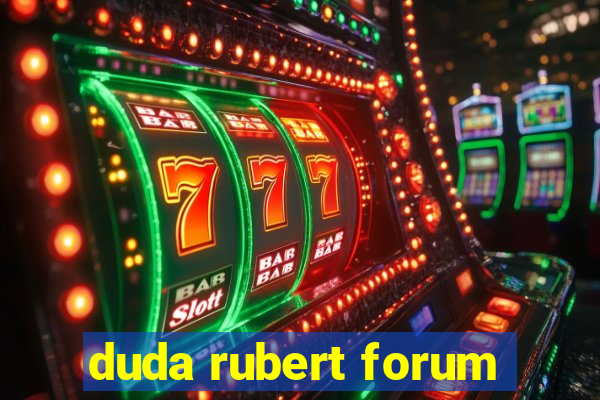 duda rubert forum