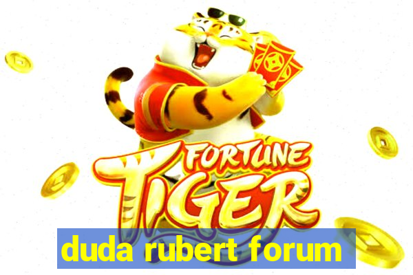 duda rubert forum