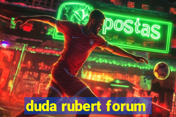 duda rubert forum