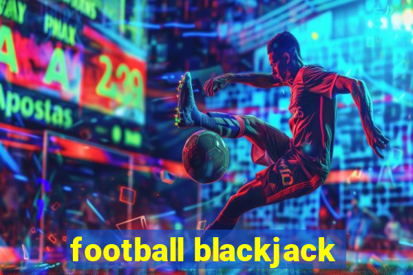 football blackjack