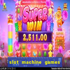 slot machine games for real money