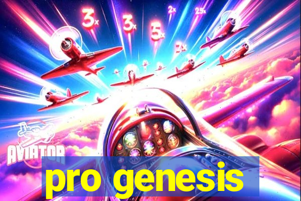 pro genesis