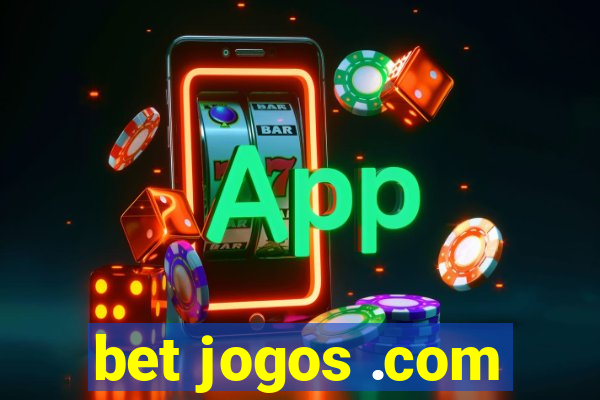 bet jogos .com