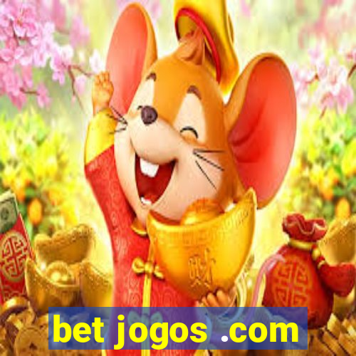 bet jogos .com