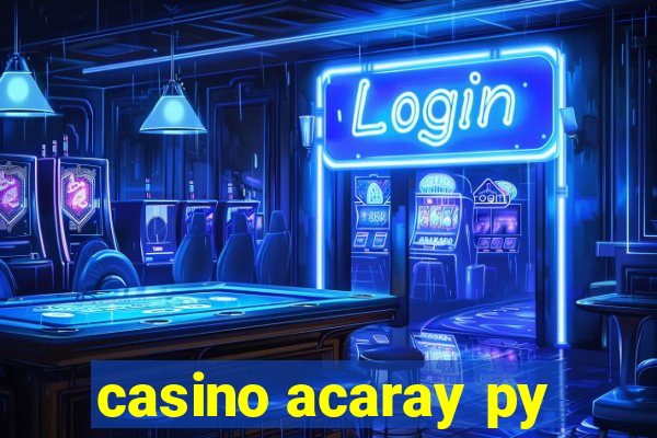 casino acaray py