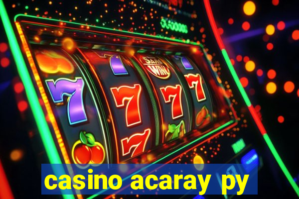 casino acaray py