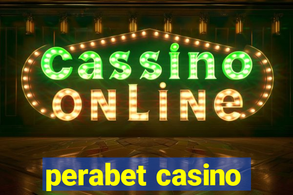 perabet casino