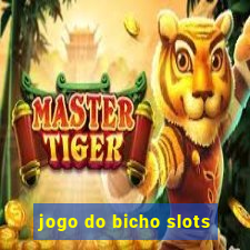 jogo do bicho slots