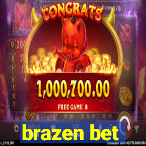 brazen bet