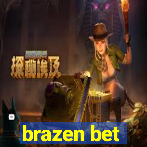 brazen bet