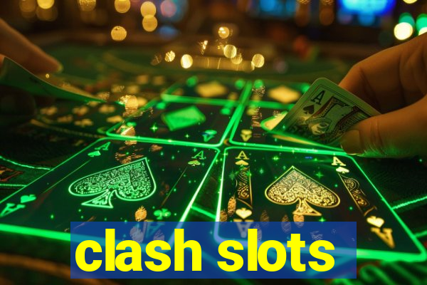 clash slots