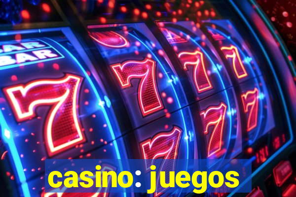 casino: juegos