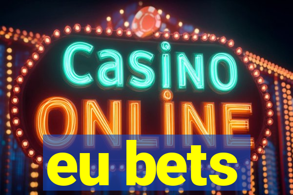 eu bets