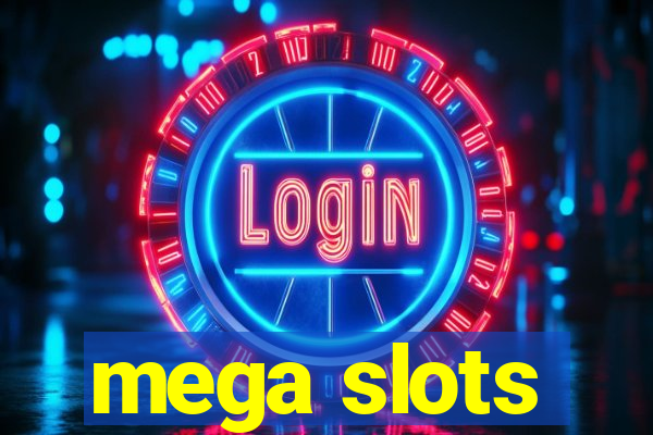 mega slots