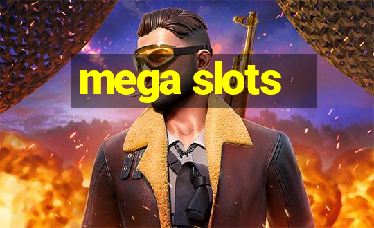 mega slots