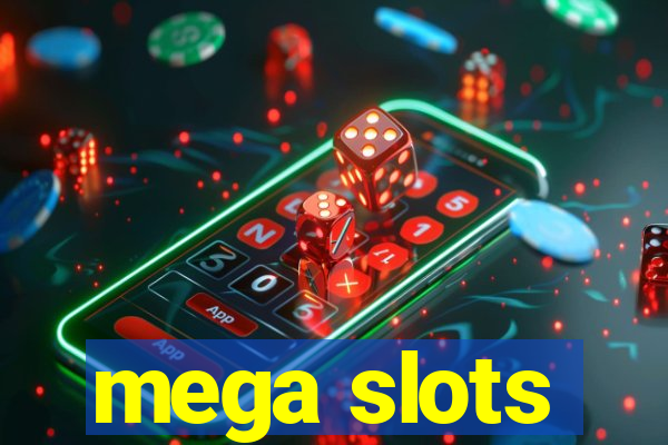 mega slots