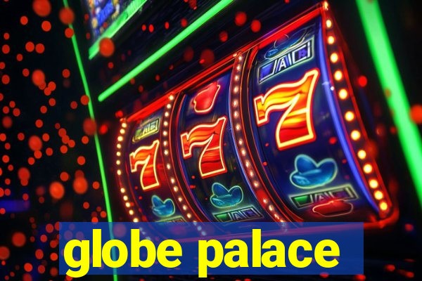 globe palace