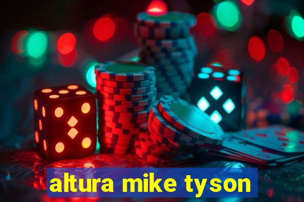 altura mike tyson