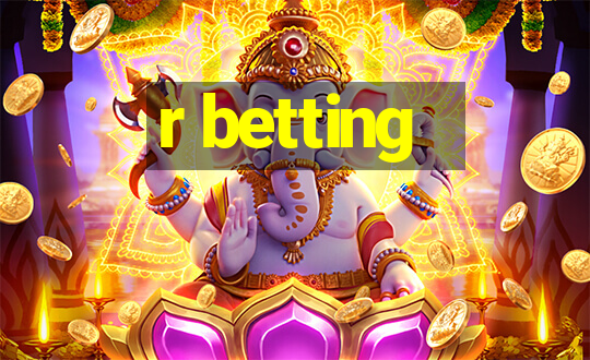 r betting