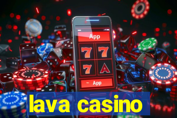 lava casino