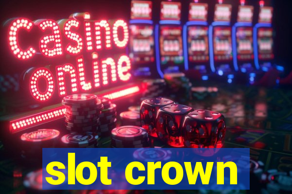 slot crown